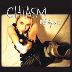 Chiasm : Relapse