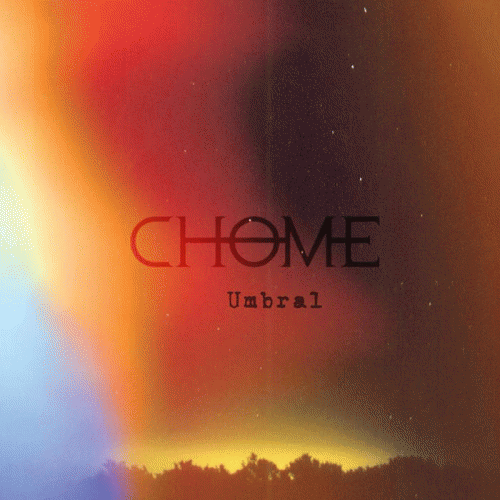 Chome : Umbral