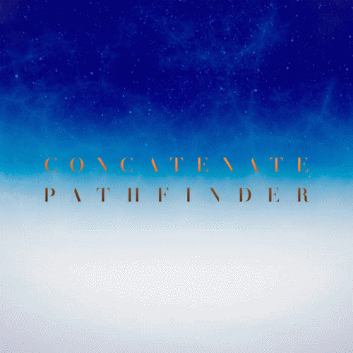 Concatenate : Pathfinder