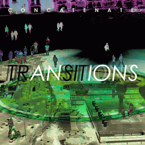 Concatenate : Transitions
