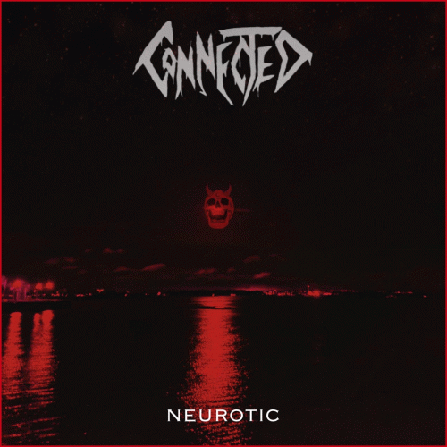 Connected : Neurotic