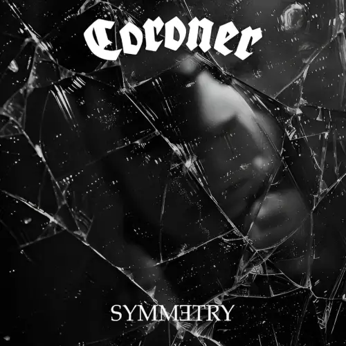 Coroner : Symmetry