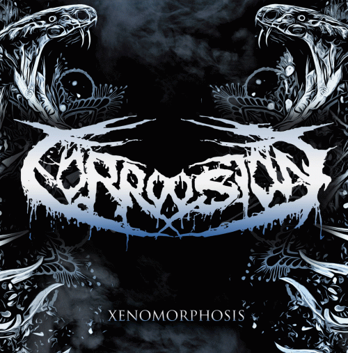 Corroosion : Xenomorphosis