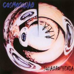 Cosmosquad : Squadrophenia