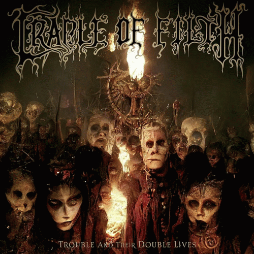Cradle Of Filth : Trouble and Their Double Lives