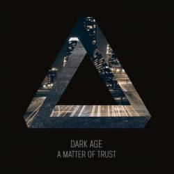 Dark Age (GER) : A Matter of Trust