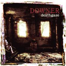 Deathgaze : Downer