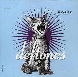 Deftones : Bored