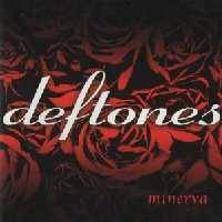 Deftones : Minerva