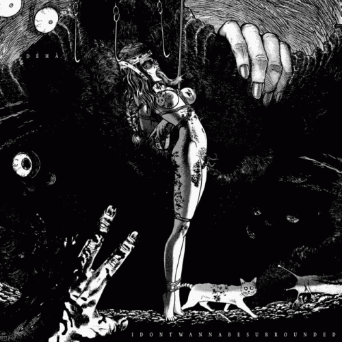 Déhà : Idontwannabesurrounded