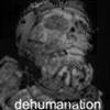 Dehumanation : Dehumanation
