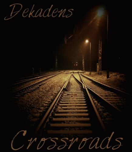 Dekadens : Crossroads