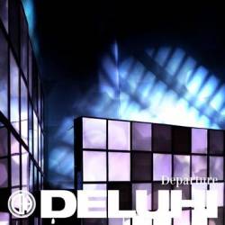 Deluhi : Departure