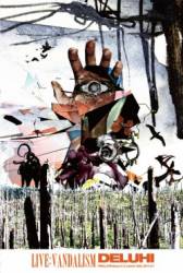 Deluhi : Live:Vandalism