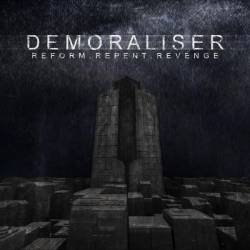 Demoraliser : Reform.Repent.Revenge