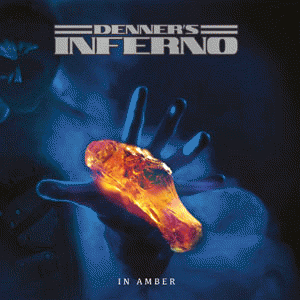 Denner´s Inferno : In Amber