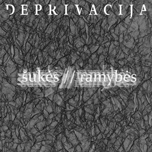 Deprivacija : Šukės-Ramybės