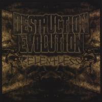 Destruction Evolution : Relentless