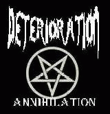 Deterioration : Annihilation Deterioration : Annihilation