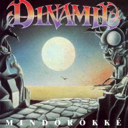Dinamit : Mindörökké
