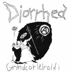Diorrhea : Grindcor(e)roidi