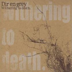 Dir en grey (Single, albums) Withering%20to%20Death