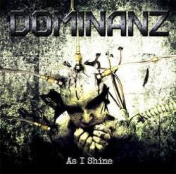 Dominanz : As I Shine