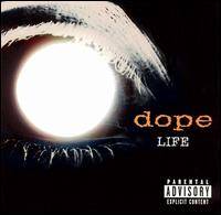 Dope : Life
