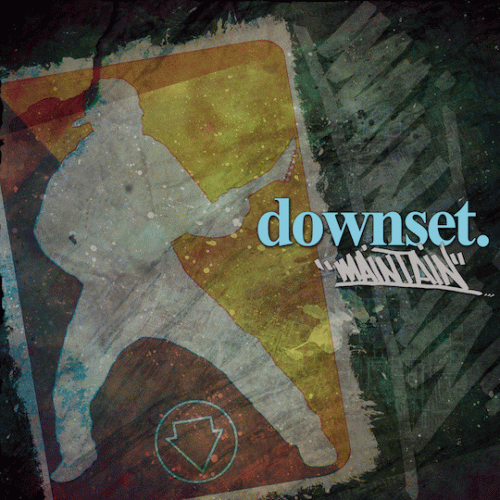 Downset : Maintain Downset : Maintain