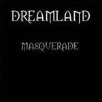 Dreamland : Masquerade