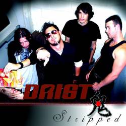 Drist : Stripped