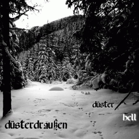 Düsterdraussen : Düsterhell