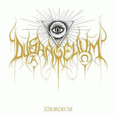 Dysangelium : Exordium Dysangelium : Exordium