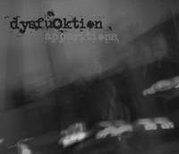 Dysfucktion : Apparitions