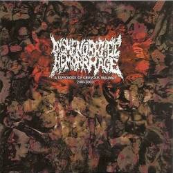 Dysmenorrheic Hemorrhage : A Tapeology of Grievous Trauma (2001 - 2003)