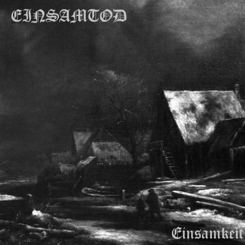 Einsamtod : Einsamkeit Einsamtod : Einsamkeit