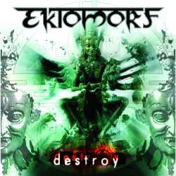 Ektomorf : Destroy