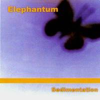 Elephantum : Sedimentation