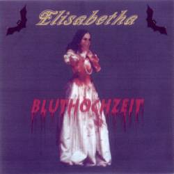 Elisabetha : Bluthochzeit