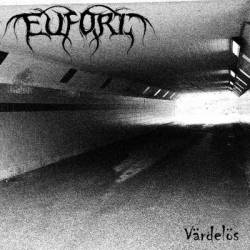 Eufori : Värdelös