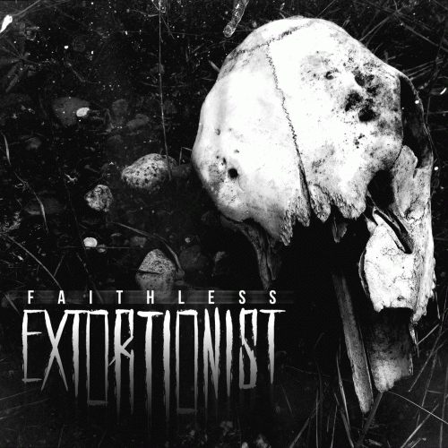 Extortionist : Faithless