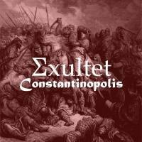 Exultet : Constantinopolis