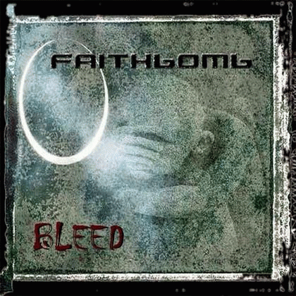 Faithbomb : Bleed