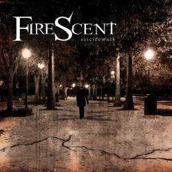 FireScent : Suicidewalk