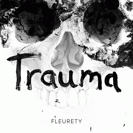Fleurety : Trauma