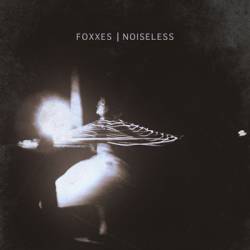 Foxxes : Noiseless