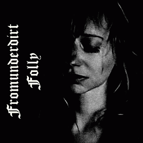 Fromunderdirt : Folly