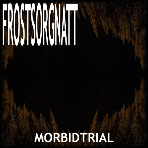 Frostsorgnatt : Morbidtrial