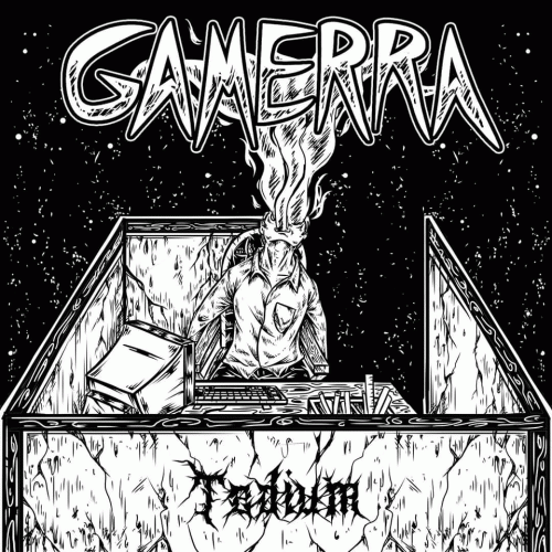 Gamerra : Tedium