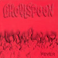 Ghoulspoon : Fever